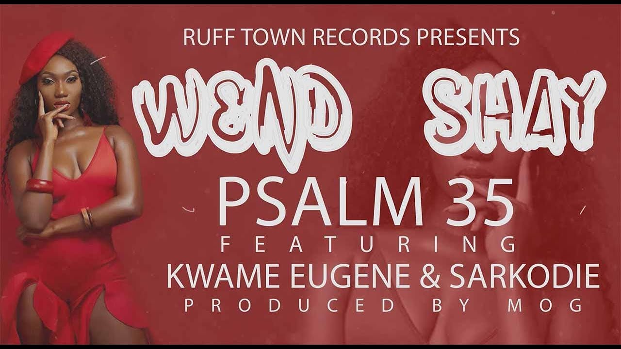 Wendy Shay - Psalm 35 ft. Sarkodie & Kuami Eugene (Lyrics Video) - YouTube