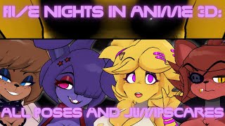 Five Nights In Anime 3D - All Poses And Jumpscares!