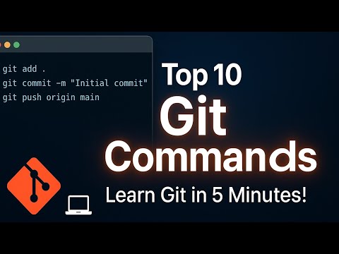 “Master Git in 5 Minutes | Top 10 Git Commands Explained Simply”Learn Git in 5 Minutes 🔥