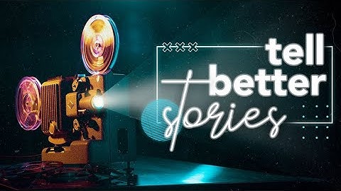 5 steps to master visual storytelling in your videos: Filmmaking 101