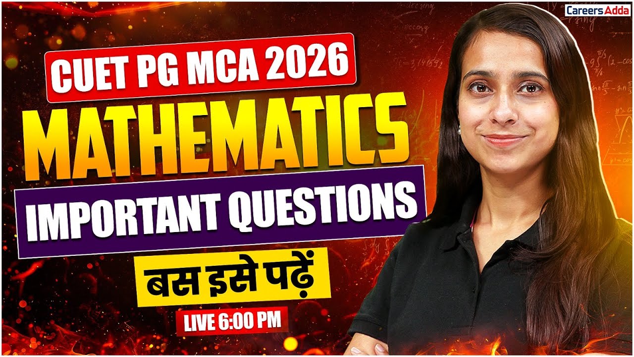 CUET PG MCA 2026 🔥 | Mathematics Important Questions | बस इसे पढ़ें ...