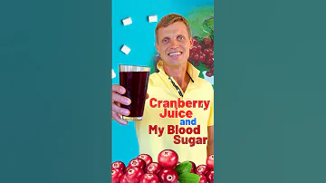 Cranberry Juice and My Blood Sugar