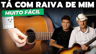 Tá com Raiva de Mim - Chico Rey e Paraná - Como Tocar No VIOLÃO