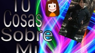#10_Cosas_Sobre_Mi |Rose ITG