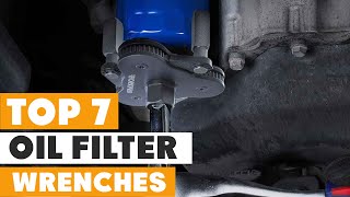 Effortless Oil Changes: Discover the 7 Best Oil Filter Wrenches
