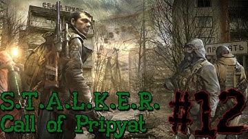 S.T.A.L.K.E.R. Call of Pripyat : Ep12 - THE SQUAD!