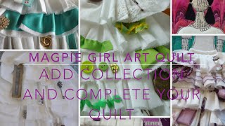 Magpie Girl Art Quilt 8  -  Add Collection and Finish Your Quilt
