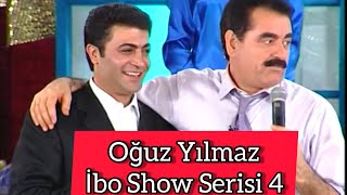 Oğuz Yılmaz Usta İbo Show Serisi 4