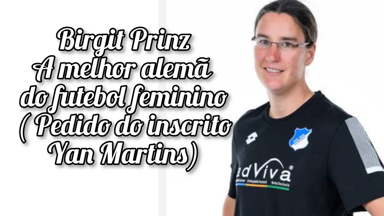 Birgit Prinz: A melhor alemã do futebol feminino( pedido do inscrito 