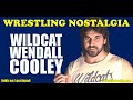 Wrestling Nostalgia EP235 | "Wildcat" Wendall Cooley