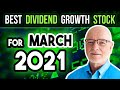 Dividend Growth Stock of the Month for March 2021 (I'd buy it up to $40 / share)