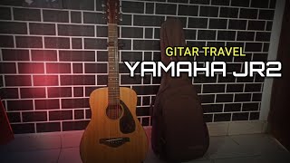 REVIEW GITAR TRAVEL YAMAHA JR2