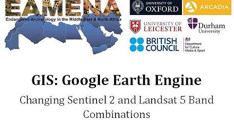 GIS 4.3.3 Google Earth Engine (Changing Sentinel 2 and Landsat 5 Band Combinations)