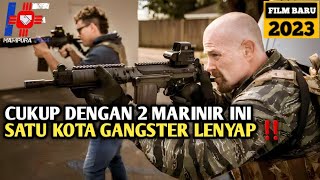 MERATAKAN SEMUA GANGSTER YG ADA DIKOTANYA  - ALUR CERITA FILM ACTION 2023