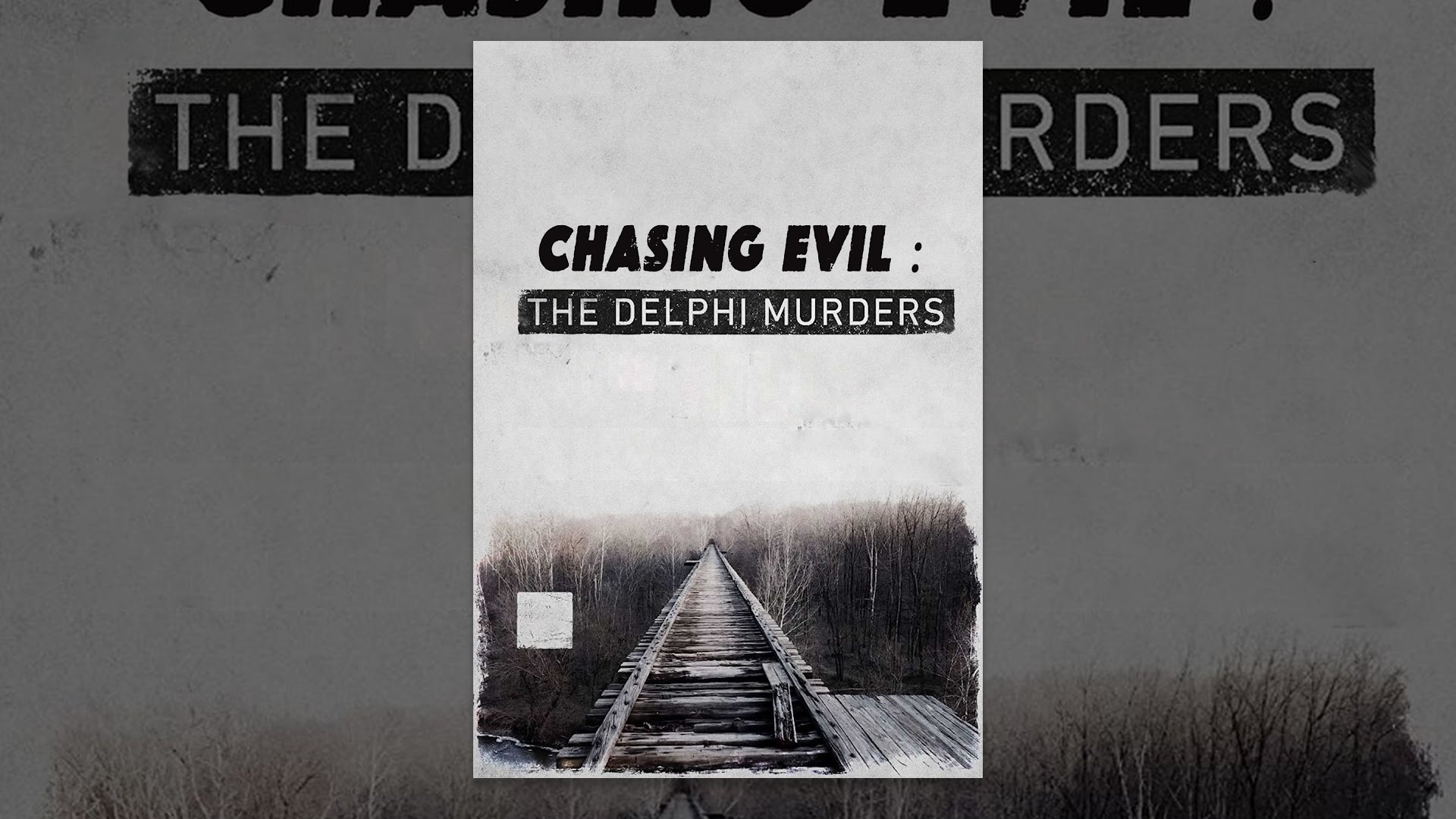 Chasing Evil: The Delphi Murders