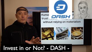 Invest in or Not? - Dashcoin, DASH -