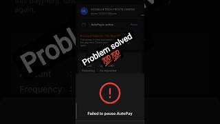 Failed to Autopay problem solved 💯 solution #knowledge #viral