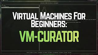 How To Install And Setup Virtual Machines With VM-CURATOR | For Beginners