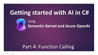Semantic Kernel: Part 4 - Function Calling [Legacy: See description]