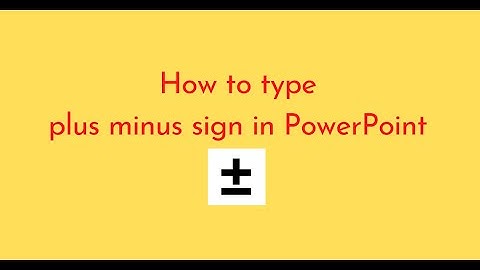 How to type plus minus sign in PowerPoint