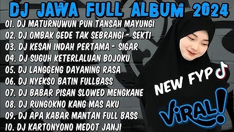 DJ JAWA TERBARU 2024 FULL BASS - DJ MATURNUWUN PUN TANSAH MAYUNGI 🎶DJ NRENANI FULL ALBUM TERBARU