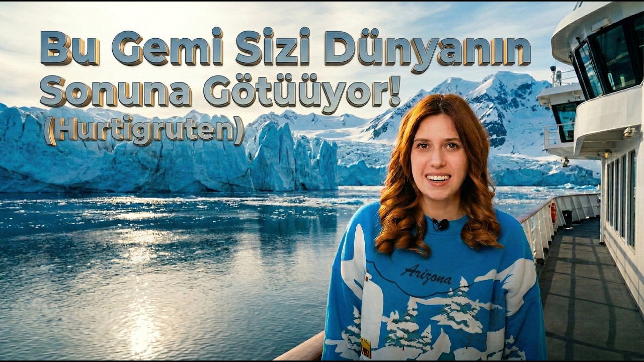 Bu Gemi Sizi Dünyanın Sonuna Götürüyor! (Hurtigruten)