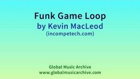Funk Game Loop by Kevin MacLeod 1 HOUR