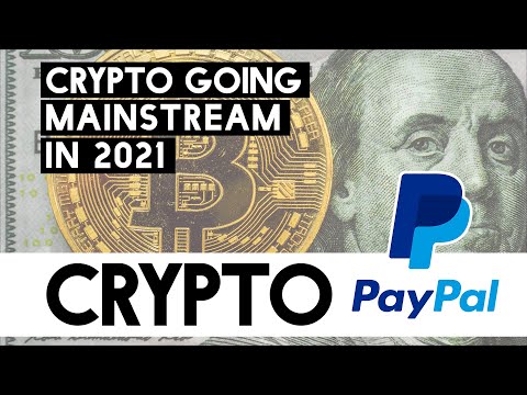 Crypto Going Mainstream In 2021 As Paypal Adopts Bitcoin - Go Get Your Lambo!