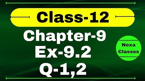 Class 12 Ex 9.2 Q1,2 Math | Chapter9 Class12 | Differential Equations | Ex 9.2 Q1,2 Class 12