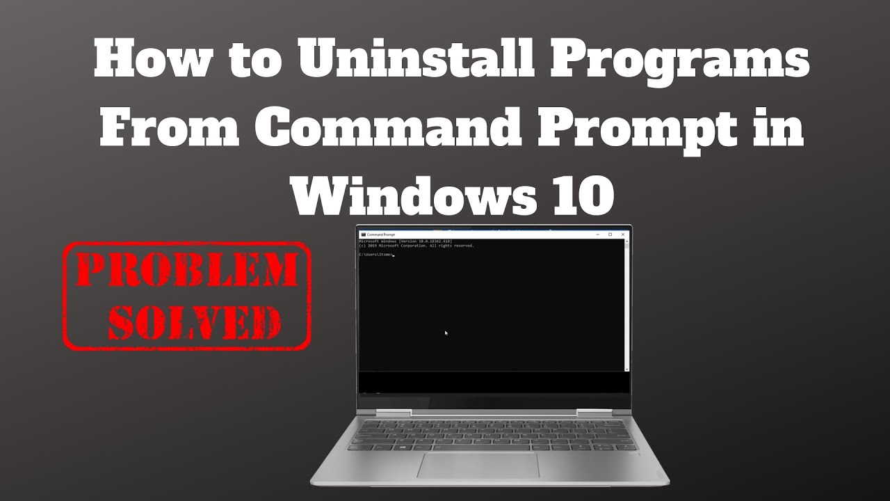 How to Uninstall Programs From Command Prompt in Windows 10 - YouTube