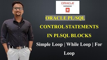 Looping in PL/SQL: Simple, While, and For Loops