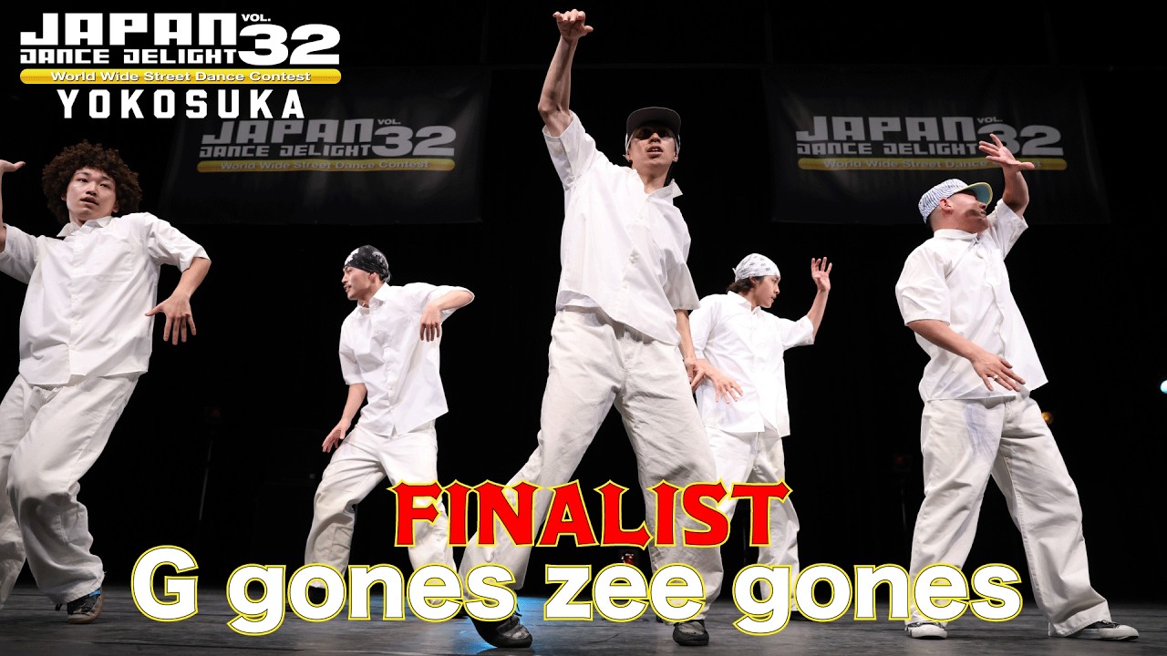 G gones zee gones [FINALIST] JAPAN DANCE DELIGHT VOL.32 Yokosuka