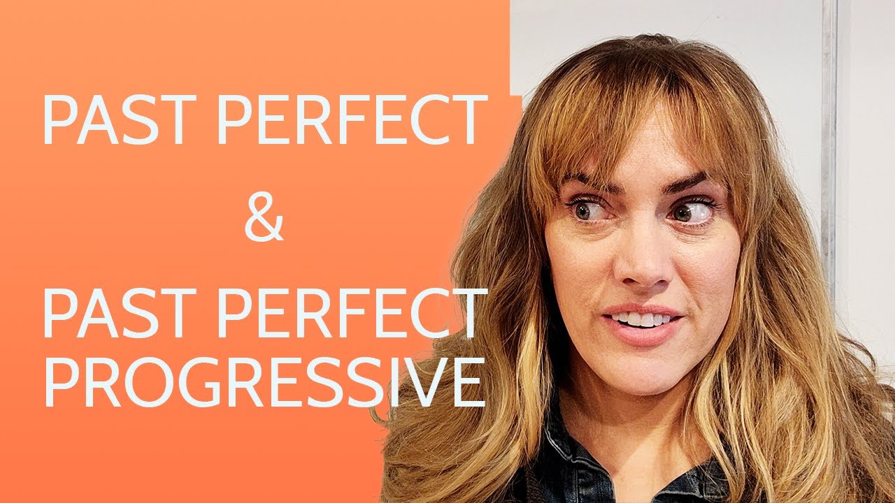 Using Past Perfect and Past Perfect Progressive YouTube