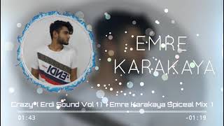 Emre Karakaya - Crazy ( Erdi Sound Vol 1 ) #ErdiSoundSpecial #emrekarakaya #specialmix