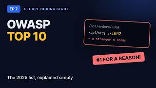 The OWASP Top 10 (2025) Explained Simply | Secure Coding Ep 7