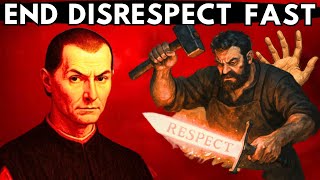 If Someone Disrespects You, Do This - Machiavelli