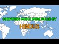 Countries which were ruled by hindus in ancient time  spread of hinduism