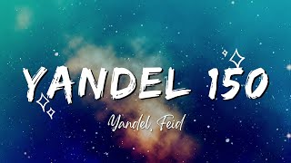 Yandel, Feid - Yandel 150 (Clean Version) [Letra Video]
