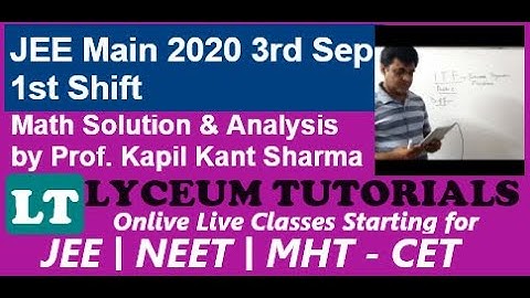 JEE MAIN 2020 - 3rd Sep 1st shift Maths Solution by Prof. Kapil Kant Sharma