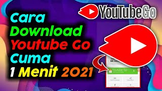 Cara Download Youtube Go Cuma 1 Menit 2021