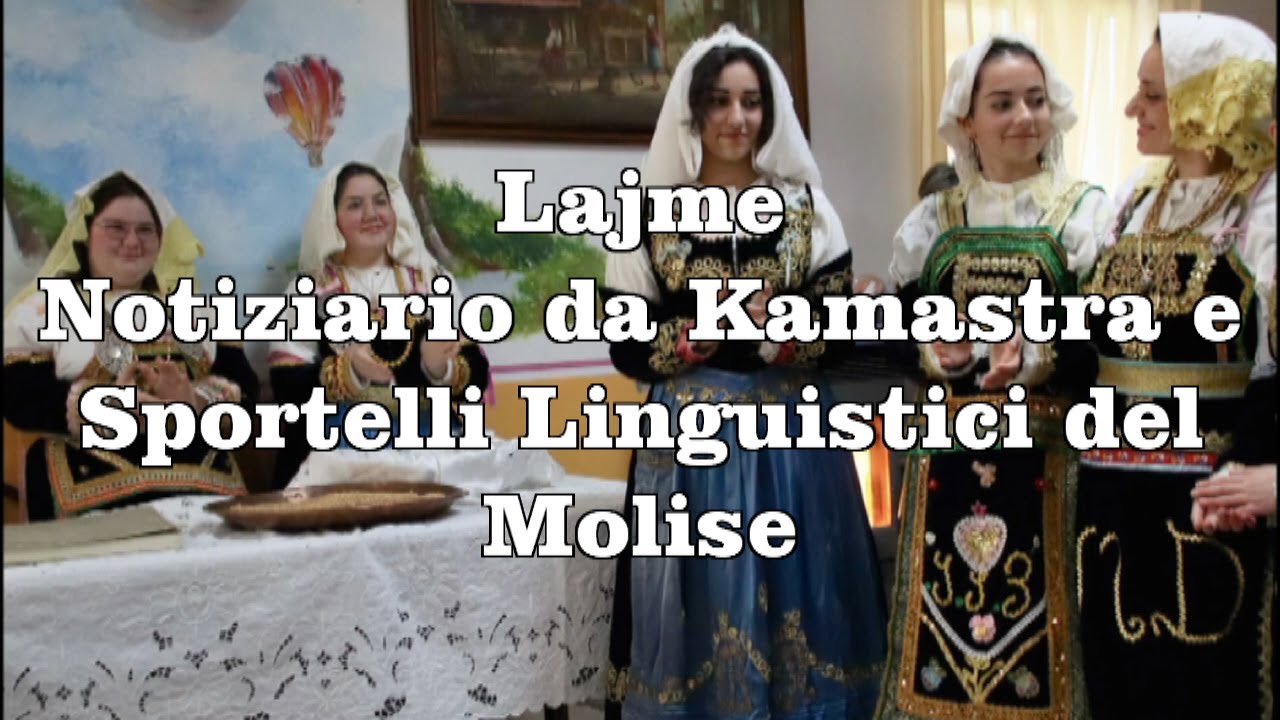 Lajme, Notiziario n. 62 da Kamastra e Sportelli Linguistici del Molise ...
