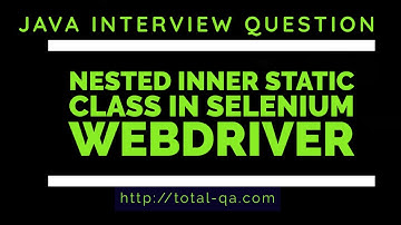 Static Nested Inner class in Java|Interview Question| Selenium WebDriver | ById | Clear Explanation