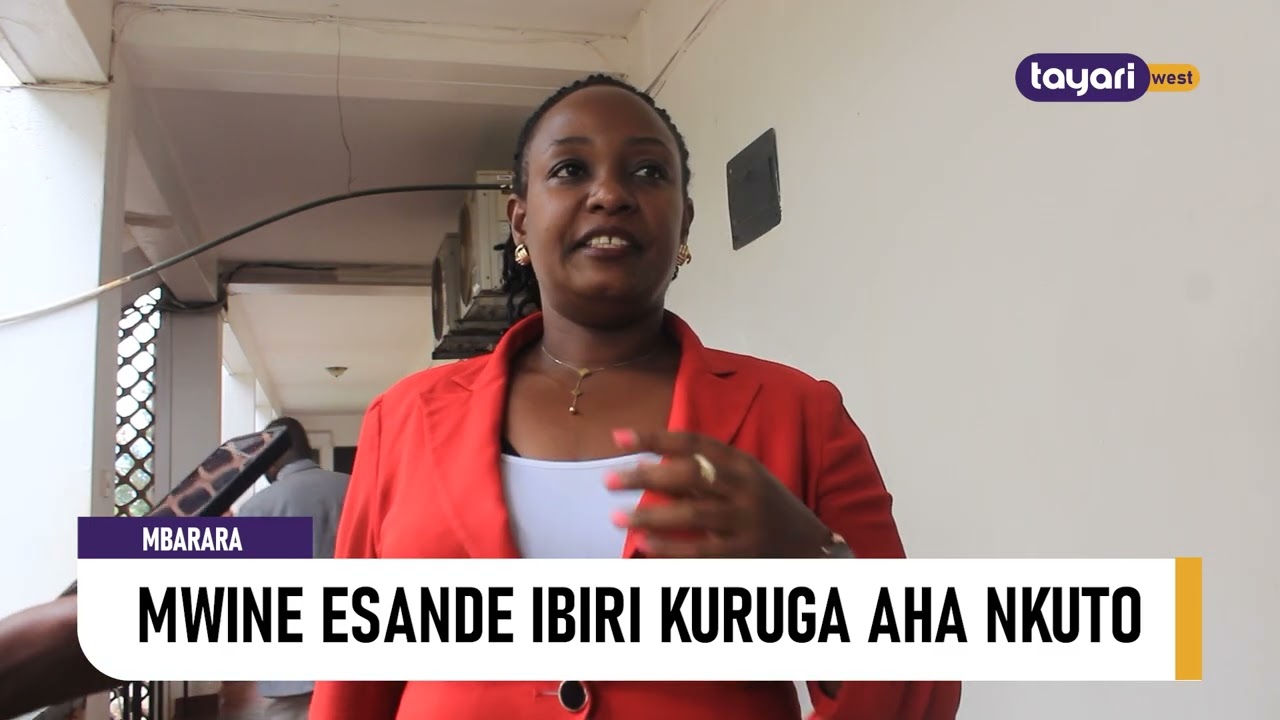 #AGENSHONGA: MWINE ESANDE IBIRI KURUGA AHA NKUTO MBARARA