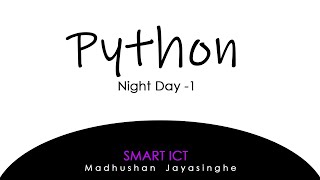 Python | night day - 1 |madhushan jayasinghe