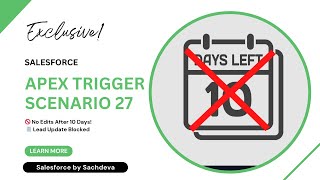 🚫 Trigger 27: Restrict Lead Updates After 10 Days | Apex Trigger Validation in Salesforce Net Worth