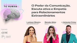 🌟 Human2Human - O Poder da Comunicação, Escuta Ativa e Empatia para Relacionamentos Extraordinários