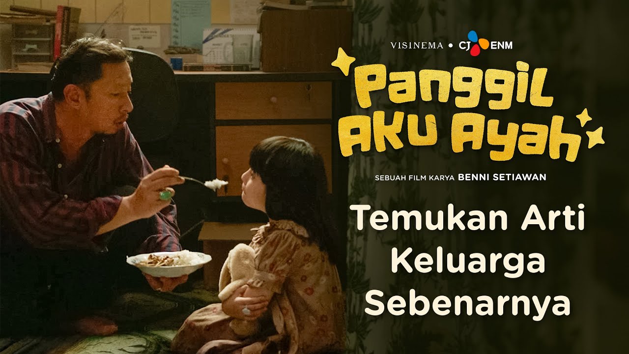 Panggil Aku Ayah – Final Trailer