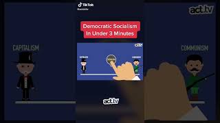 Understanding Democratic Socialism In Under 3 Minutes