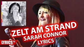 Zelt am Strand LYRICS | Sarah Connor | Lyric &amp; Songtext | aus dem Album Herz Kraft Werke