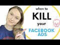 WHEN SHOULD I KILL A CAMPAIGN? Facebook Ads: When to Turn Off Underperforming Ad Sets